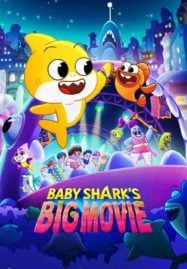 เบบี้ ชาร์ค บิ๊ก Baby-Sharks-Big-Movie-2024-187x269